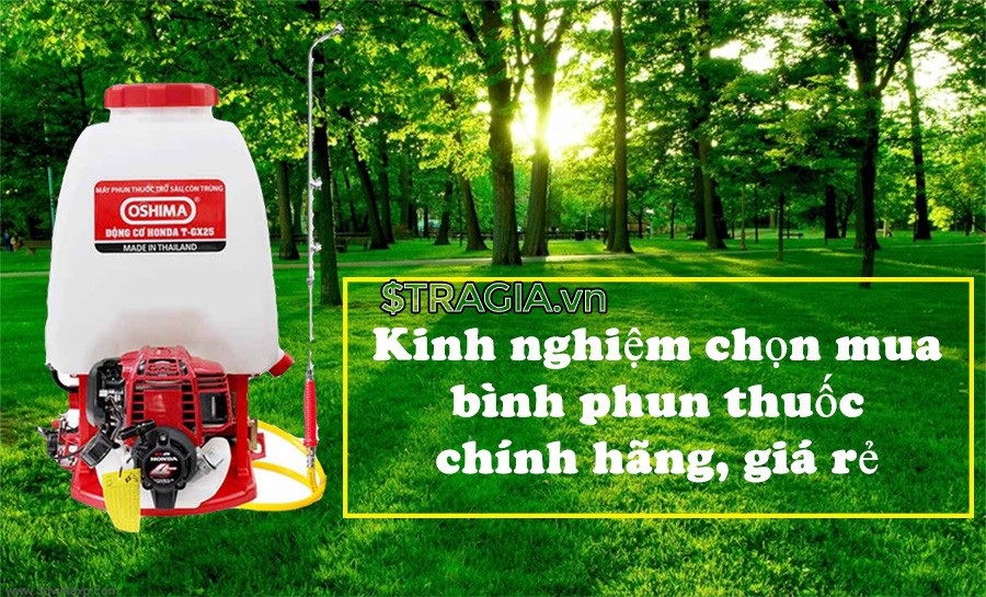 Chọn mua bình phun thuốc chính hãng